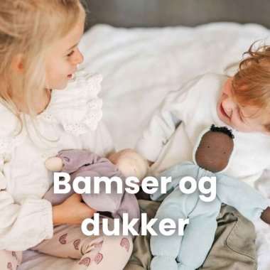 Bamser og dukker