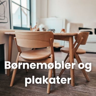 Børnemøbler og plakater